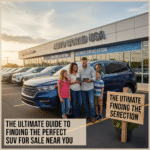 The Ultimate Guide to Finding the Perfect SUV for Sale Near You